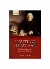 Limiting Leviathan : Hobbes On Law And International Affairs Paperback