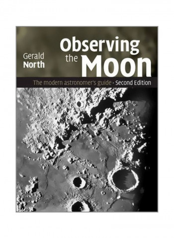 Observing The Moon: The Modern Astronomer's Guide Paperback 2