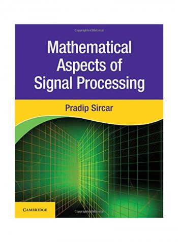 Mathematical Aspects Of Signal Processing Paperback
