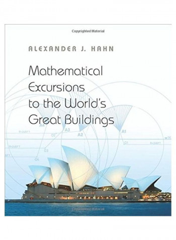Mathematical Excursions To The World's Great Buildings Hardcover