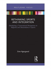 Rethinking Sports And Integration Hardcover 1st Edition