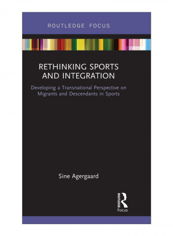 Rethinking Sports And Integration Hardcover 1st Edition