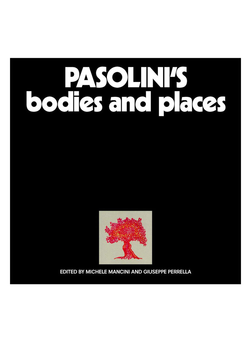 Pasolini'S Bodies And Places Hardcover