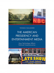 The American Presidency And Entertainment Media Hardcover