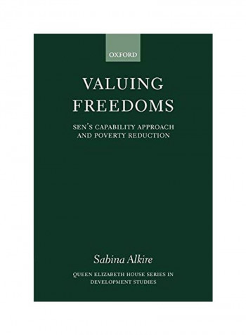 Valuing Freedoms: Sen's Capability Approach and Poverty Reduction Paperback