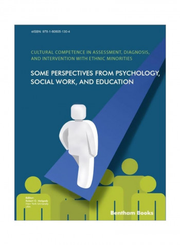 Cultural Competence In Assessment, Diagnosis, And Intervention With Ethnic Minorities: Some Perspectives From Psychology, Social Work, And Education Paperback