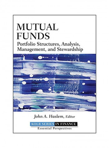 Mutual Funds: Portfolio Structures, Analysis, Management, And Stewardship Hardcover