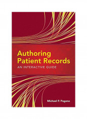 Authoring Patient Records: An Interactive Guide Paperback