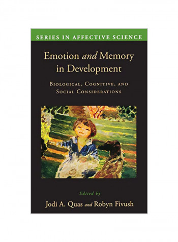 Emotion in Memory and Development: Biological, Cognitive, and Social Considerations Hardcover