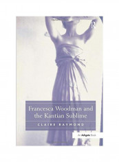 Francesca Woodman And The Kantian Sublime Paperback