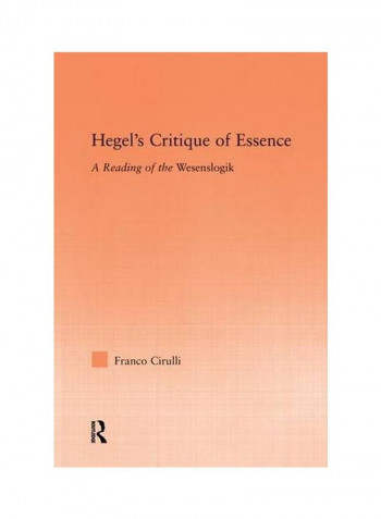 Hegel's Critique Of Essence: A Reading Of The Wesenlogic Paperback