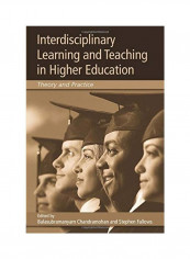 Interdisciplinary Learning And Teaching In Higher Education: Theory And Practice Paperback English by Balasubramanyam Chandramohan