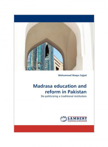 Madrasa Education And Reform In Pakistan Paperback