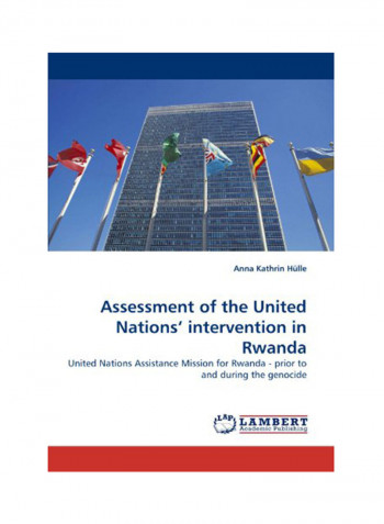 Assessment Of The United Nations' Intervention In Rwanda Paperback