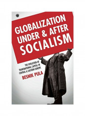 Globalization Under And After Socialism Hardcover English by Besnik Pula