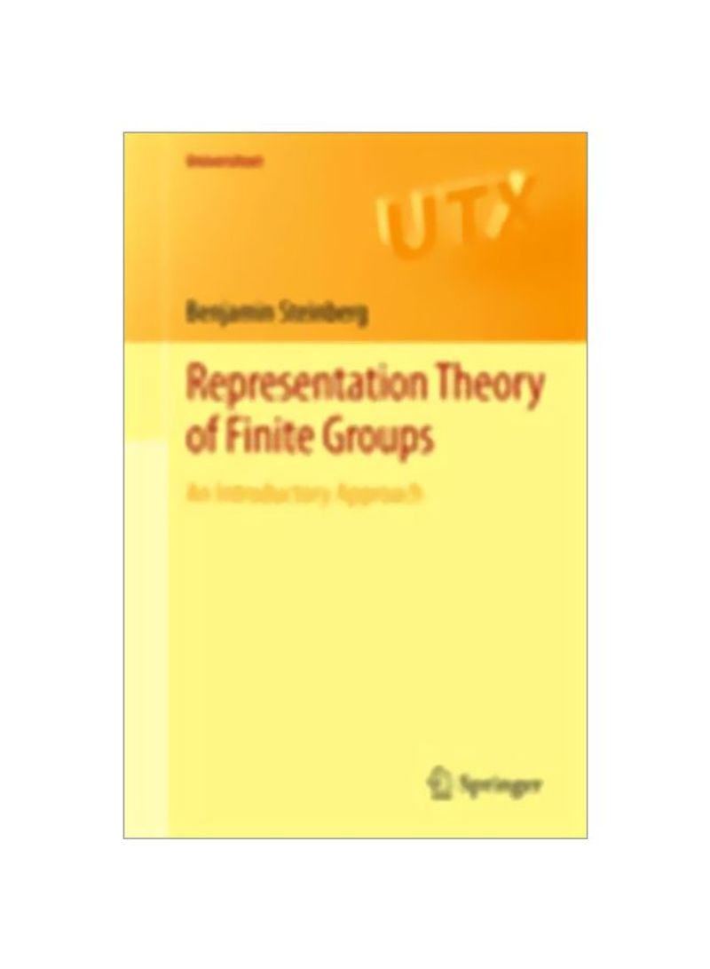 Representation Theory Of Finite Groups: An Introductory Approach Paperback