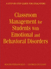 Classroom Management For Students With Emotional And Behavioral Disorders Hardcover English by Roger Pierangelo