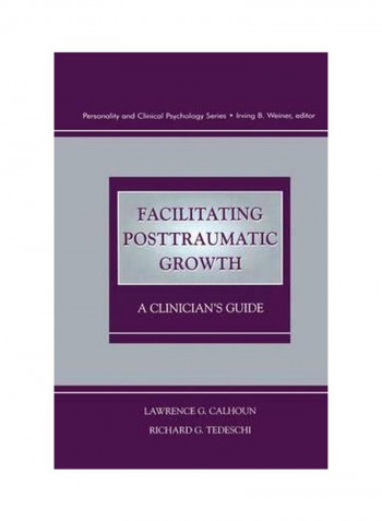 Facilitating Posttraumatic Growth: A Clinician's Guide Paperback