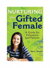 Nurturing The Gifted Female: A Guide For Educators And Parents Hardcover