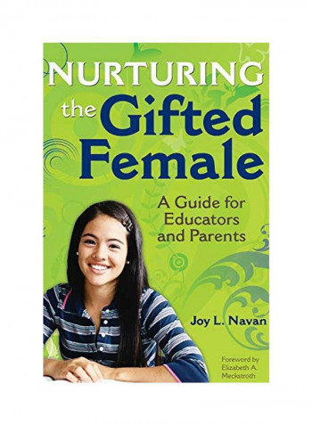 Nurturing The Gifted Female: A Guide For Educators And Parents Hardcover