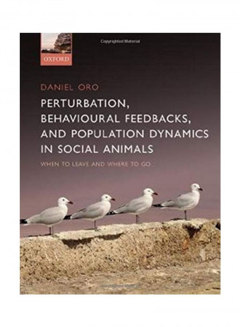 Perturbation, Behavioural Feedbacks And Population Dynamics In Social Animals Hardcover English by Daniel Oro