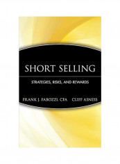Short Selling: Strategies, Risks, and Rewards Hardcover