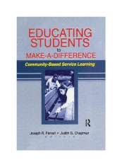 Educating Students To Make A Difference: Community-based Service Learning Paperback