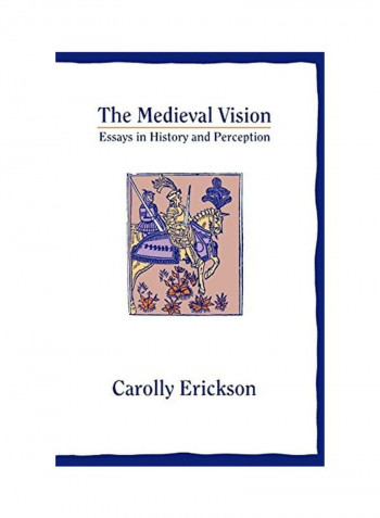 The Medieval Vision: Essays in History and Perception Paperback