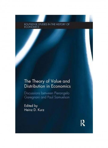 The Theory Of Value And Distribution In Economics Paperback