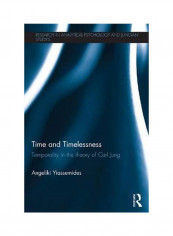 Time And Timelessness: Temporality In The Theory Of Carl Jung Paperback