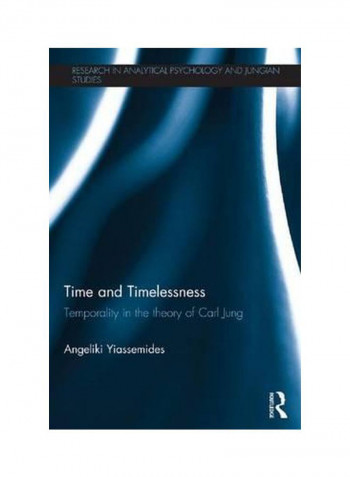 Time And Timelessness: Temporality In The Theory Of Carl Jung Paperback