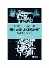 Social Theories of Risk and Uncertainty: An Introduction Paperback