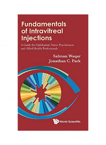 Fundamentals Of Intravitreal Injections: A Guide For Ophthalmic Nurse Practitioners And Allied Health Professionals Hardcover
