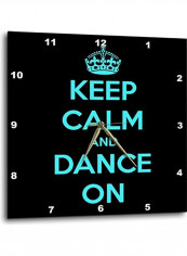 Keep Calm And Dance On Wall Clock Green/Black 15x15inch