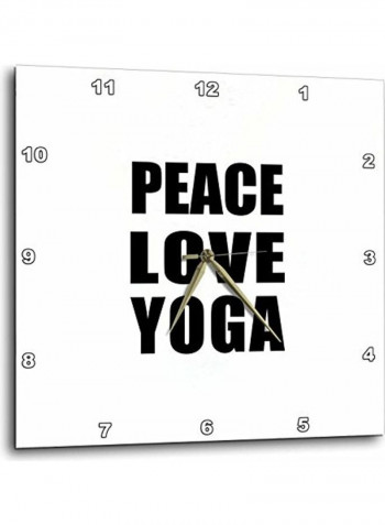 Peace Love Yoga Printed Wall Clock White/Black 15x15x0.1inch