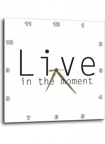 Live In The Moment Wall Clock Multicolour 15x15inch
