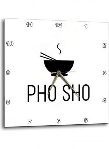 Pho Sho Printed Analog Wall Clock White/Black 15x15x0.1inch