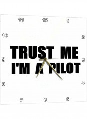Trust Me Im A Pilot Wall Clock Multicolour 15x15inch