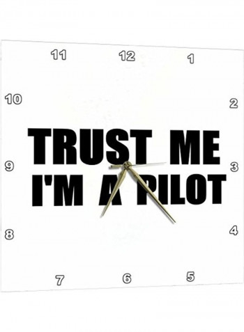 Trust Me Im A Pilot Wall Clock Multicolour 15x15inch