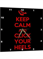 Keep Calm And Click Your Heels Wall Clock Multicolour 15 X 15inch