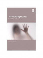 The Hoarding Impulse: Suffocation Of The Soul Paperback