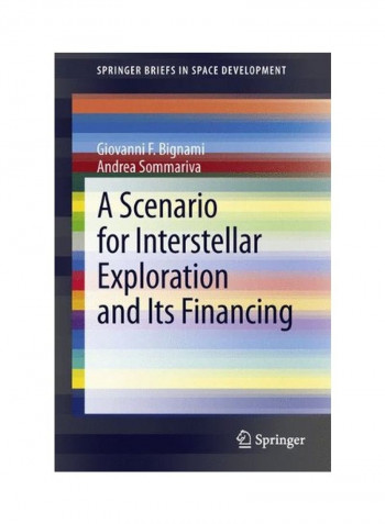 A Scenario For Interstellar Exploration And Its Financing Paperback