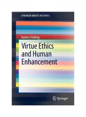 Virtue Ethics And Human Enhancement Paperback English by Barbro Fröding