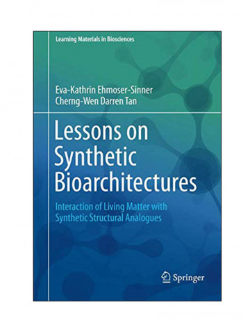 Lessons On Synthetic Bioarchitectures: Interaction Of Living Matter With Synthetic Structural Analogues Paperback