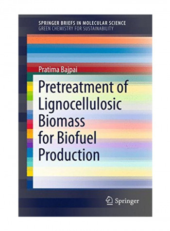 Pretreatment Of Lignocellulosic Biomass For Biofuel Production Paperback