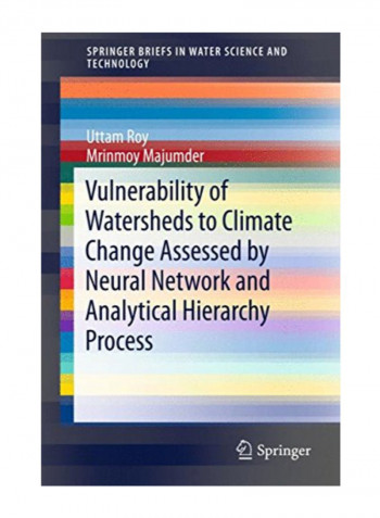 Vulnerability of Watersheds to Climate Change Assessed by Neural Network and Analytical Hierarchy Process Paperback