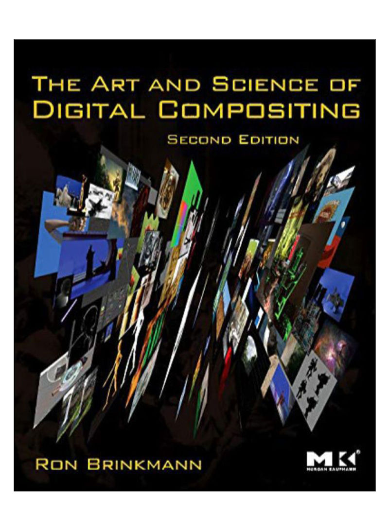 The Art And Science Of Digital Compositing Paperback 2nd Edition