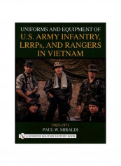 Uniforms And Equipment Of U.S. Army Infantry, LRRPS, And Rangers In Vietnam, 1965-1971 Hardcover reviews Uniforms And Equipment Of U.S. Army Infantry, LRRPS, And Rangers In Vietnam, 1965-1971 Hardcover