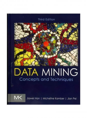 Data Mining: Concepts And Techniques Hardcover