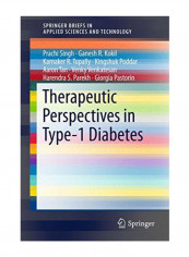 Therapeutic Perspectives In Type-1 Diabetes (Springerbriefs In Applied Sciences And Technology) Paperback